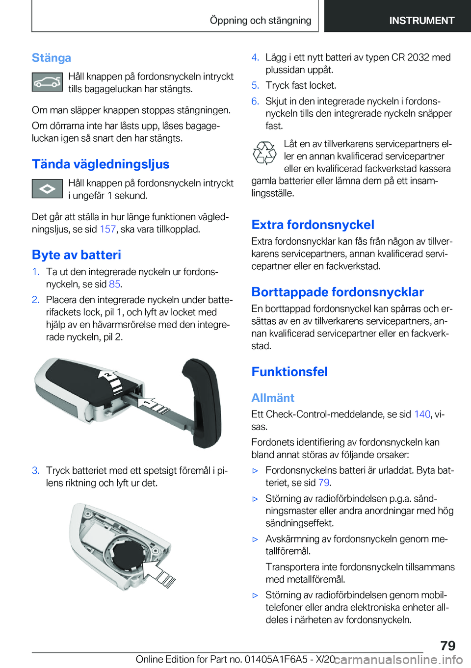 BMW X4 2021  InstruktionsbÖcker (in Swedish) �S�t�ä�n�g�a�H�å�l�l��k�n�a�p�p�e�n��p�å��f�o�r�d�o�n�s�n�y�c�k�e�l�n��i�n�t�r�y�c�k�t�t�i�l�l�s��b�a�g�a�g�e�l�u�c�k�a�n��h�a�r��s�t�ä�n�g�t�s�.
�O�m��m�a�n��s�l�ä�p�p�e�r��k�n�a�p�p�e