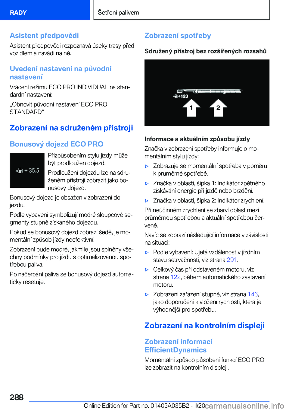 BMW X4 2020  Návod na použití (in Czech) �A�s�i�s�t�e�n�t��p�e�d�p�o�v�ě�d�i
�A�s�i�s�t�e�n�t��p�e�d�p�o�v�