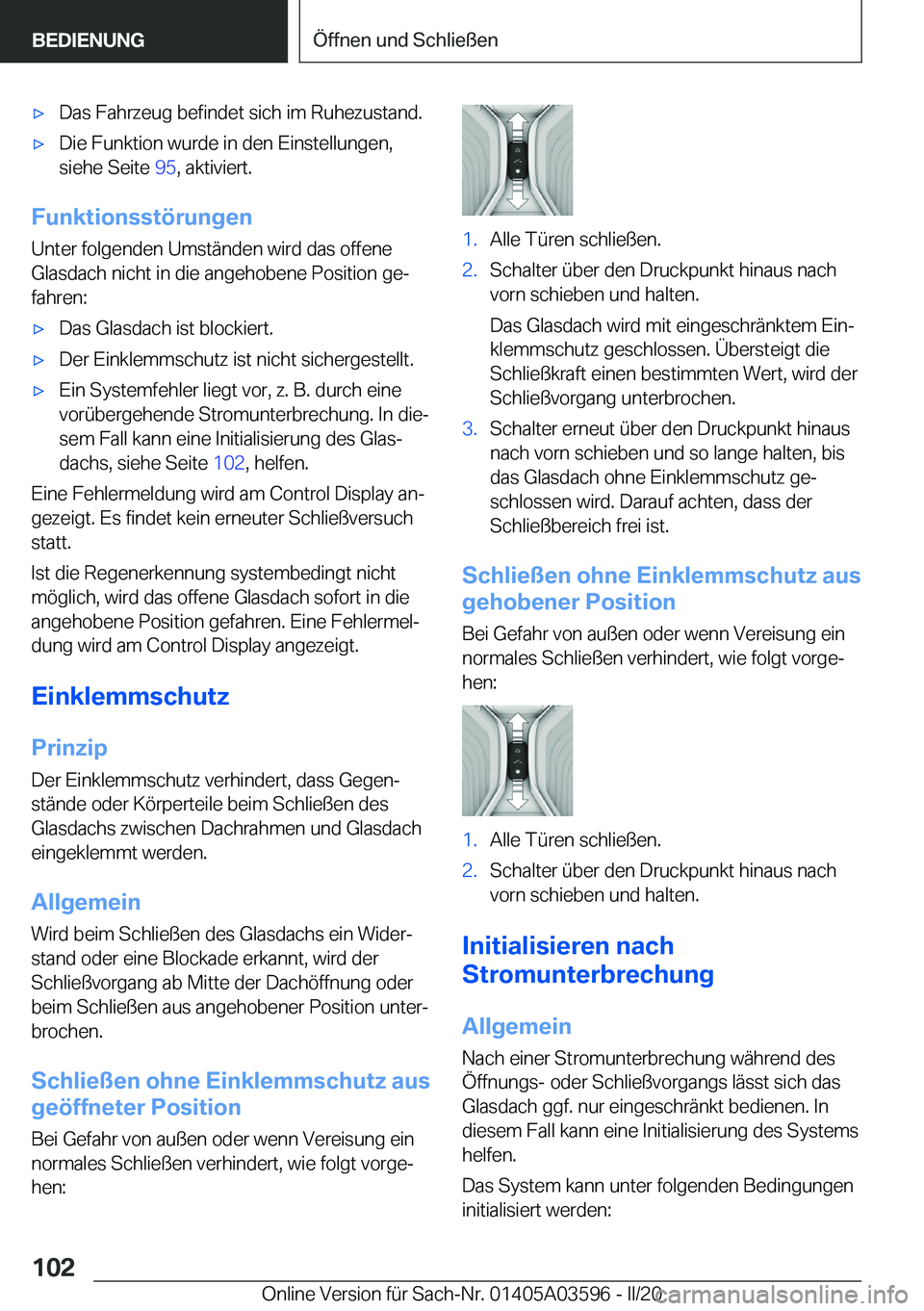 BMW X4 2020  Betriebsanleitungen (in German) x�D�a�s��F�a�h�r�z�e�u�g��b�e�f�i�n�d�e�t��s�i�c�h��i�m��R�u�h�e�z�u�s�t�a�n�d�.x�D�i�e��F�u�n�k�t�i�o�n��w�u�r�d�e��i�n��d�e�n��E�i�n�s�t�e�l�l�u�n�g�e�n�,
�s�i�e�h�e��S�e�i�t�e� �9�5�,