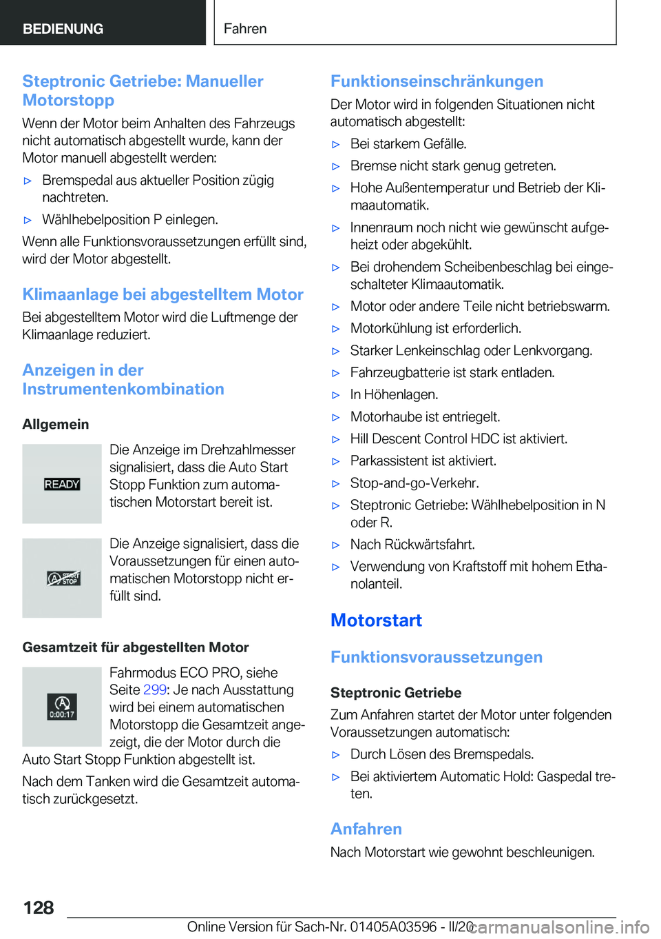 BMW X4 2020  Betriebsanleitungen (in German) �S�t�e�p�t�r�o�n�i�c��G�e�t�r�i�e�b�e�:��M�a�n�u�e�l�l�e�r
�M�o�t�o�r�s�t�o�p�p
�W�e�n�n��d�e�r��M�o�t�o�r��b�e�i�m��A�n�h�a�l�t�e�n��d�e�s��F�a�h�r�z�e�u�g�s
�n�i�c�h�t��a�u�t�o�m�a�t�i�s�c�