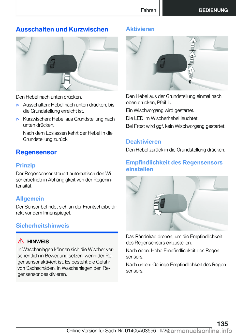 BMW X4 2020  Betriebsanleitungen (in German) �A�u�s�s�c�h�a�l�t�e�n��u�n�d��K�u�r�z�w�i�s�c�h�e�n
�D�e�n��H�e�b�e�l��n�a�c�h��u�n�t�e�n��d�r�