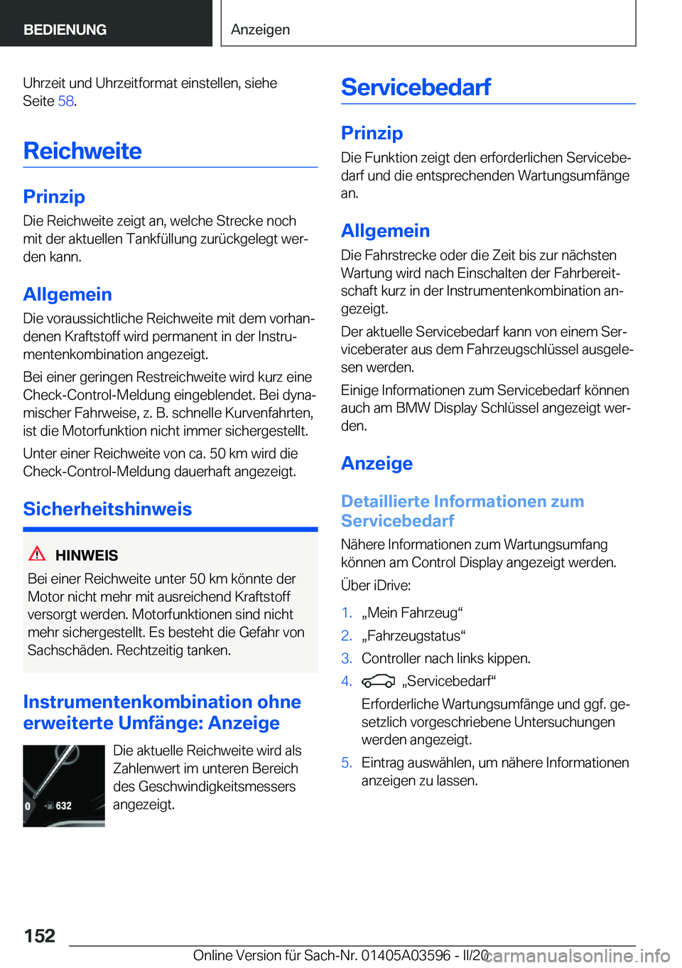 BMW X4 2020  Betriebsanleitungen (in German) �U�h�r�z�e�i�t��u�n�d��U�h�r�z�e�i�t�f�o�r�m�a�t��e�i�n�s�t�e�l�l�e�n�,��s�i�e�h�e
�S�e�i�t�e� �5�8�.
�R�e�i�c�h�w�e�i�t�e
�P�r�i�n�z�i�p �D�i�e��R�e�i�c�h�w�e�i�t�e��z�e�i�g�t��a�n�,��w�e�l�