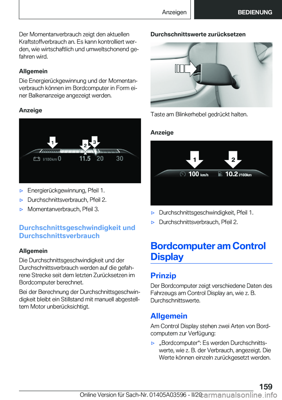 BMW X4 2020  Betriebsanleitungen (in German) �D�e�r��M�o�m�e�n�t�a�n�v�e�r�b�r�a�u�c�h��z�e�i�g�t��d�e�n��a�k�t�u�e�l�l�e�n�K�r�a�f�t�s�t�o�f�f�v�e�r�b�r�a�u�c�h��a�n�.��E�s��k�a�n�n��k�o�n�t�r�o�l�l�i�e�r�t��w�e�rj�d�e�n�,��w�i�e��w