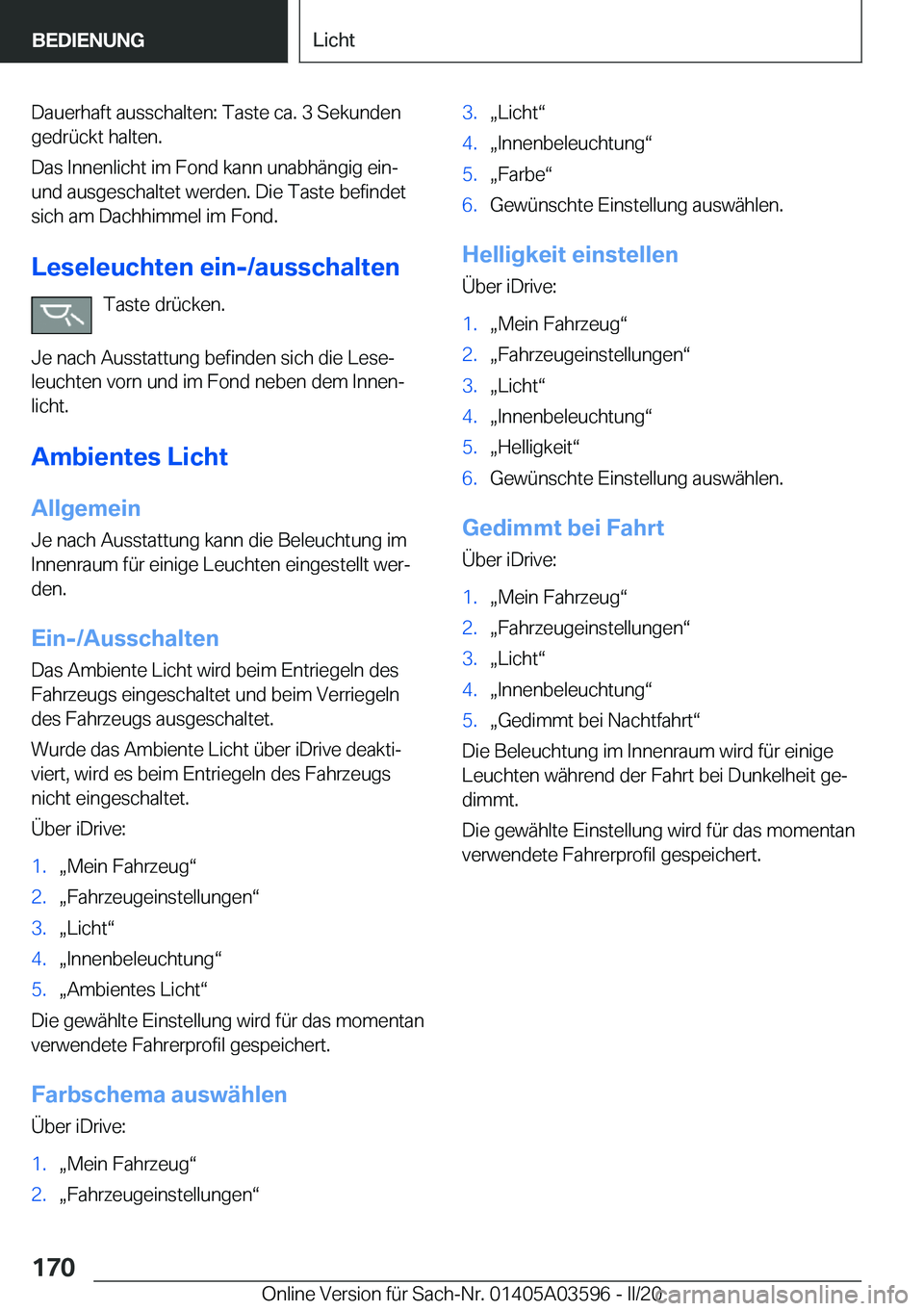 BMW X4 2020  Betriebsanleitungen (in German) �D�a�u�e�r�h�a�f�t��a�u�s�s�c�h�a�l�t�e�n�:��T�a�s�t�e��c�a�.��3��S�e�k�u�n�d�e�n
�g�e�d�r�