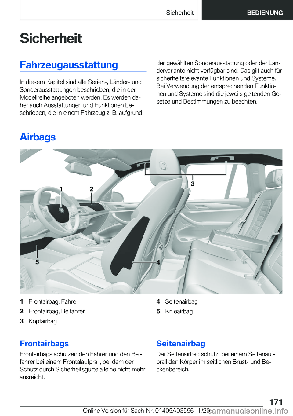 BMW X4 2020  Betriebsanleitungen (in German) �S�i�c�h�e�r�h�e�i�t�F�a�h�r�z�e�u�g�a�u�s�s�t�a�t�t�u�n�g
�I�n��d�i�e�s�e�m��K�a�p�i�t�e�l��s�i�n�d��a�l�l�e��S�e�r�i�e�n�-�,��L�