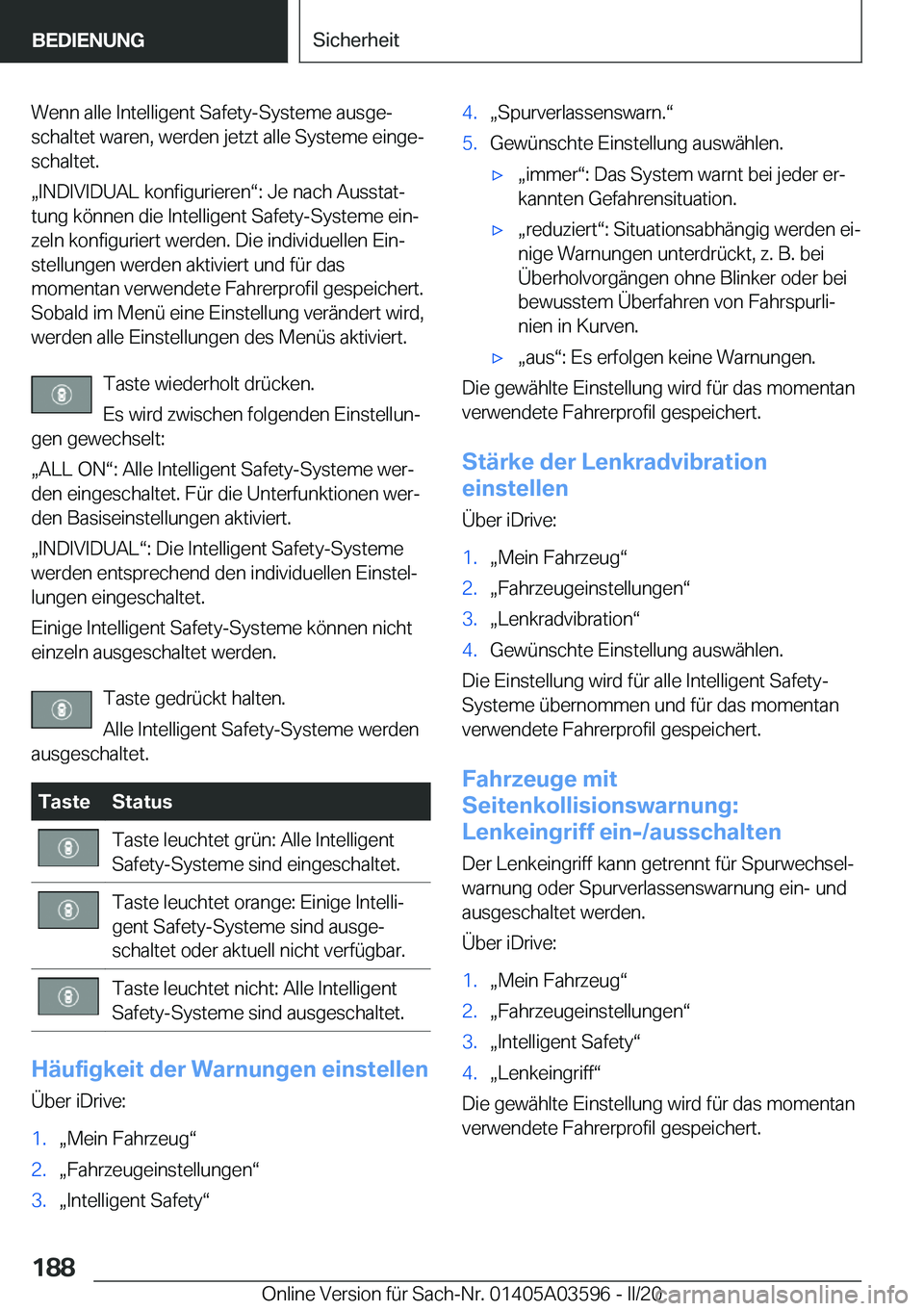 BMW X4 2020  Betriebsanleitungen (in German) �W�e�n�n��a�l�l�e��I�n�t�e�l�l�i�g�e�n�t��S�a�f�e�t�y�-�S�y�s�t�e�m�e��a�u�s�g�ej
�s�c�h�a�l�t�e�t��w�a�r�e�n�,��w�e�r�d�e�n��j�e�t�z�t��a�l�l�e��S�y�s�t�e�m�e��e�i�n�g�ej �s�c�h�a�l�t�e�t