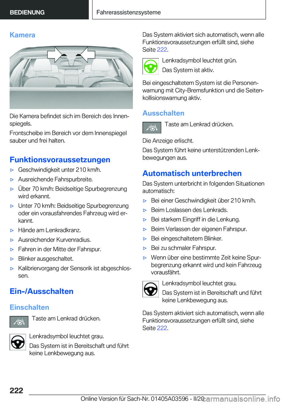 BMW X4 2020  Betriebsanleitungen (in German) �K�a�m�e�r�a
�D�i�e��K�a�m�e�r�a��b�e�f�i�n�d�e�t��s�i�c�h��i�m��B�e�r�e�i�c�h��d�e�s��I�n�n�e�nj�s�p�i�e�g�e�l�s�.
�F�r�o�n�t�s�c�h�e�i�b�e��i�m��B�e�r�e�i�c�h��v�o�r��d�e�m��I�n�n�e�n�s
