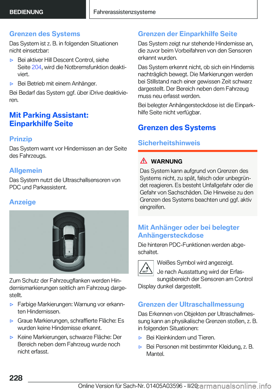 BMW X4 2020  Betriebsanleitungen (in German) �G�r�e�n�z�e�n��d�e�s��S�y�s�t�e�m�s
�D�a�s��S�y�s�t�e�m��i�s�t��z�.��B�.��i�n��f�o�l�g�e�n�d�e�n��S�i�t�u�a�t�i�o�n�e�n
�n�i�c�h�t��e�i�n�s�e�t�z�b�a�r�:x�B�e�i��a�k�t�i�v�e�r��H�i�l�l�