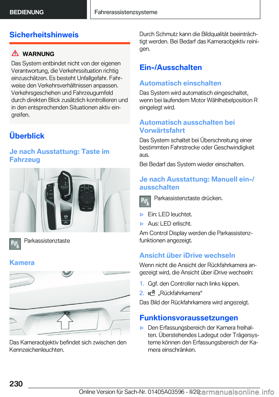 BMW X4 2020  Betriebsanleitungen (in German) �S�i�c�h�e�r�h�e�i�t�s�h�i�n�w�e�i�s
�W�A�R�N�U�N�G
�D�a�s��S�y�s�t�e�m��e�n�t�b�i�n�d�e�t��n�i�c�h�t��v�o�n��d�e�r��e�i�g�e�n�e�n
�V�e�r�a�n�t�w�o�r�t�u�n�g�,��d�i�e��V�e�r�k�e�h�r�s�s�i�t�u�
