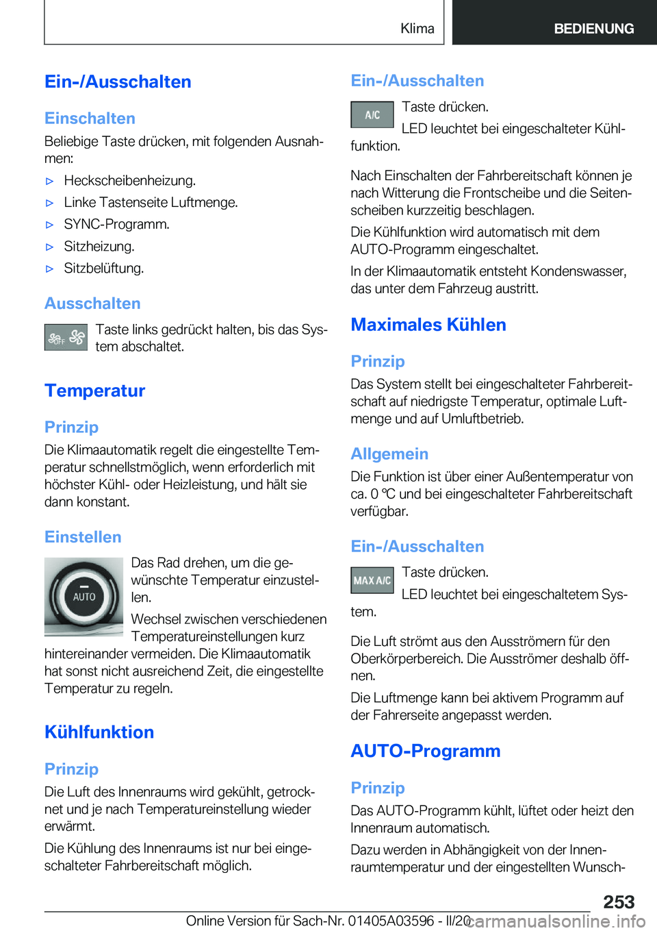BMW X4 2020  Betriebsanleitungen (in German) �E�i�n�-�/�A�u�s�s�c�h�a�l�t�e�n
�E�i�n�s�c�h�a�l�t�e�n �B�e�l�i�e�b�i�g�e��T�a�s�t�e��d�r�