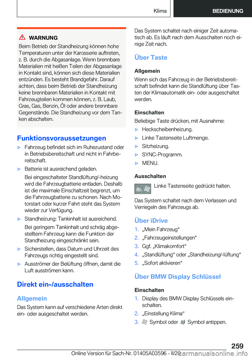 BMW X4 2020  Betriebsanleitungen (in German) �W�A�R�N�U�N�G
�B�e�i�m��B�e�t�r�i�e�b��d�e�r��S�t�a�n�d�h�e�i�z�u�n�g��k�