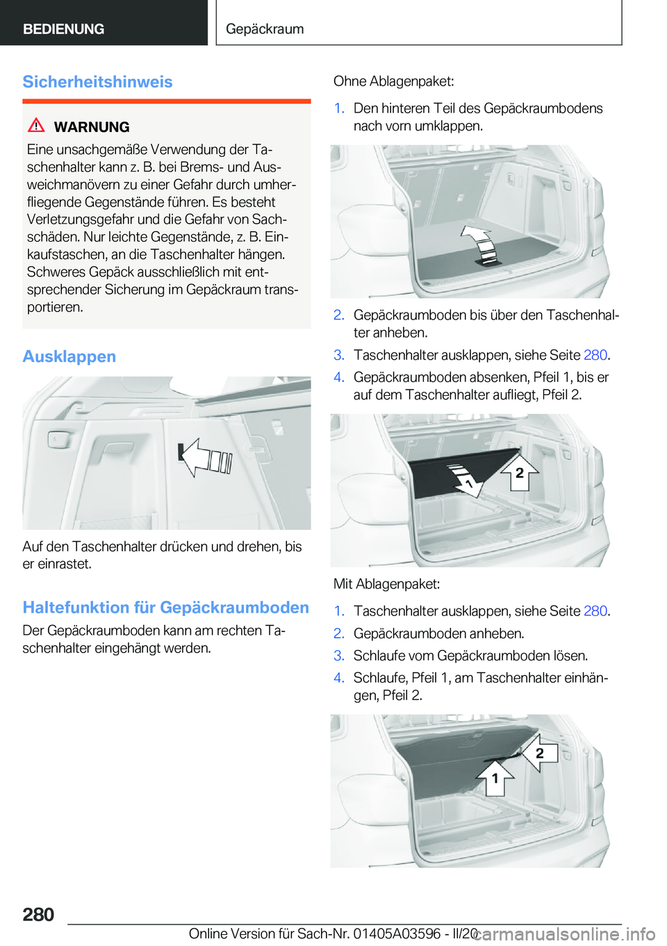 BMW X4 2020  Betriebsanleitungen (in German) �S�i�c�h�e�r�h�e�i�t�s�h�i�n�w�e�i�s
�W�A�R�N�U�N�G
�E�i�n�e��u�n�s�a�c�h�g�e�m�