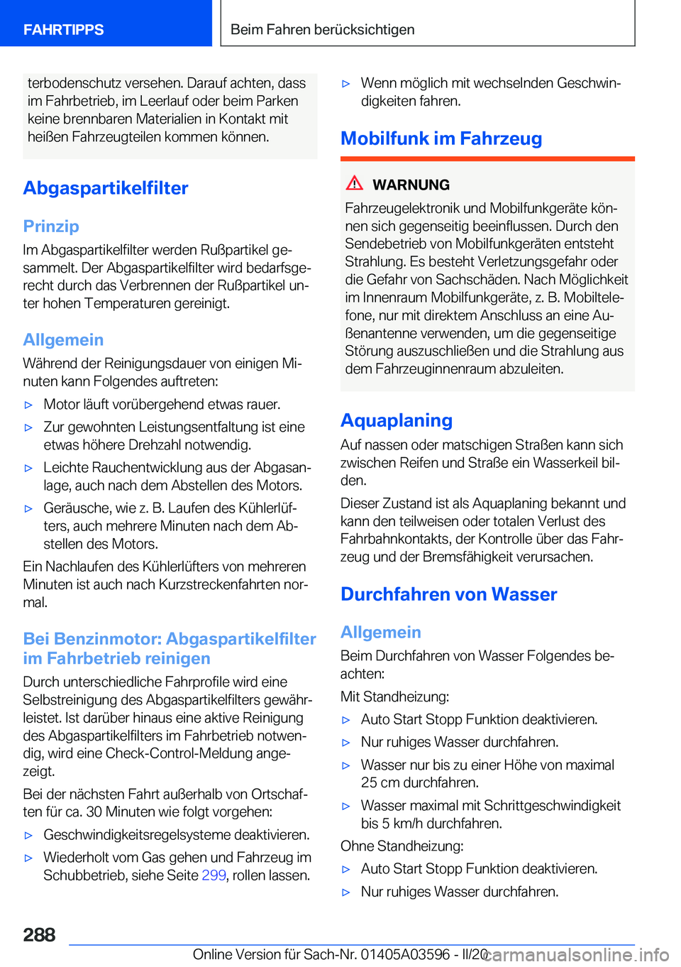 BMW X4 2020  Betriebsanleitungen (in German) �t�e�r�b�o�d�e�n�s�c�h�u�t�z��v�e�r�s�e�h�e�n�.��D�a�r�a�u�f��a�c�h�t�e�n�,��d�a�s�s
�i�m��F�a�h�r�b�e�t�r�i�e�b�,��i�m��L�e�e�r�l�a�u�f��o�d�e�r��b�e�i�m��P�a�r�k�e�n �k�e�i�n�e��b�r�e�n�n