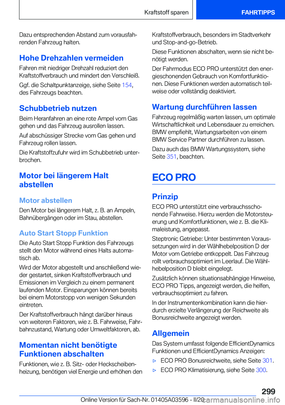 BMW X4 2020  Betriebsanleitungen (in German) �D�a�z�u��e�n�t�s�p�r�e�c�h�e�n�d�e�n��A�b�s�t�a�n�d��z�u�m��v�o�r�a�u�s�f�a�hj�r�e�n�d�e�n��F�a�h�r�z�e�u�g��h�a�l�t�e�n�.
�H�o�h�e��D�r�e�h�z�a�h�l�e�n��v�e�r�m�e�i�d�e�n
�F�a�h�r�e�n��m�i