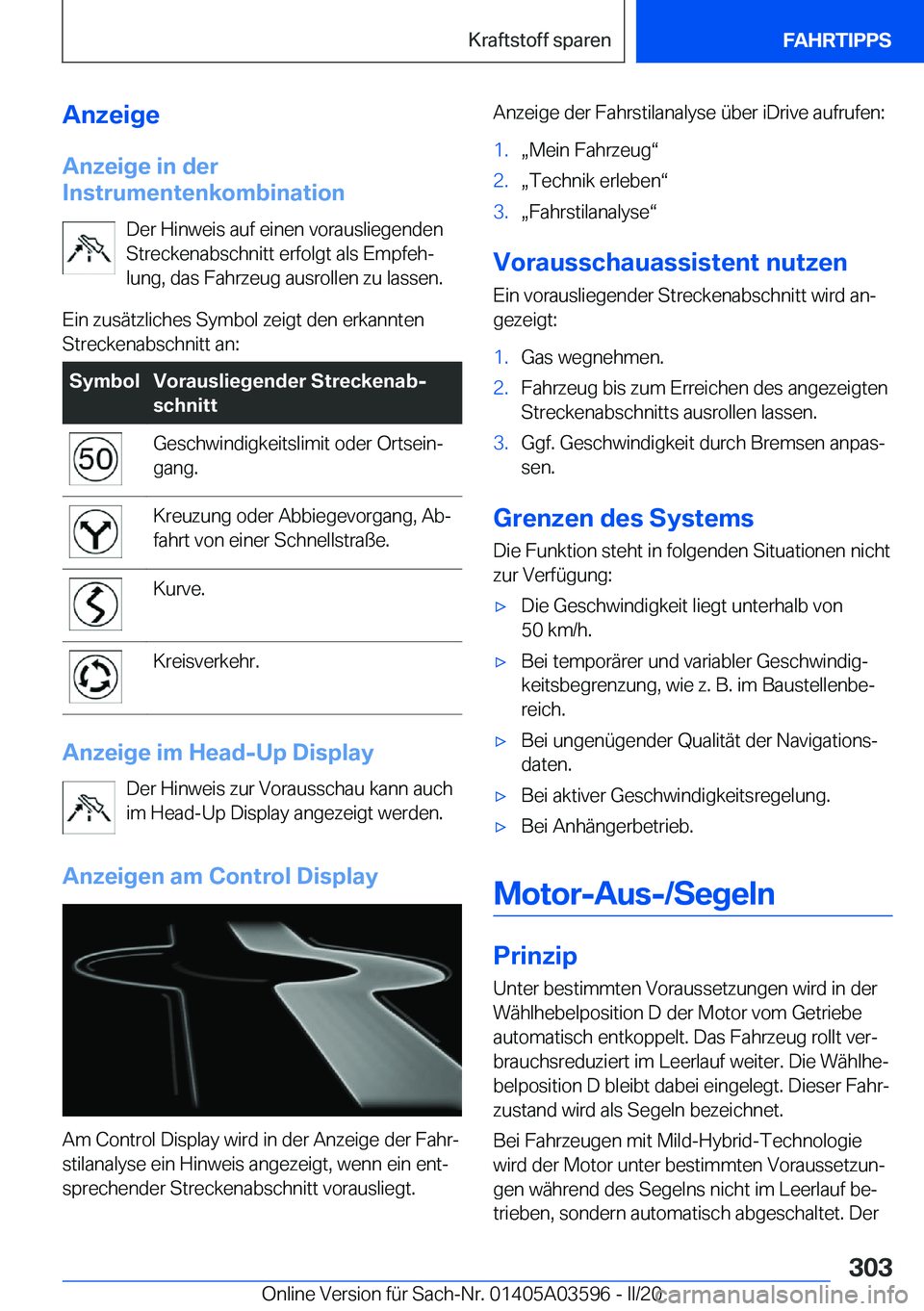 BMW X4 2020  Betriebsanleitungen (in German) �A�n�z�e�i�g�e
�A�n�z�e�i�g�e��i�n��d�e�r
�I�n�s�t�r�u�m�e�n�t�e�n�k�o�m�b�i�n�a�t�i�o�n
�D�e�r��H�i�n�w�e�i�s��a�u�f��e�i�n�e�n��v�o�r�a�u�s�l�i�e�g�e�n�d�e�n
�S�t�r�e�c�k�e�n�a�b�s�c�h�n�i�t�t