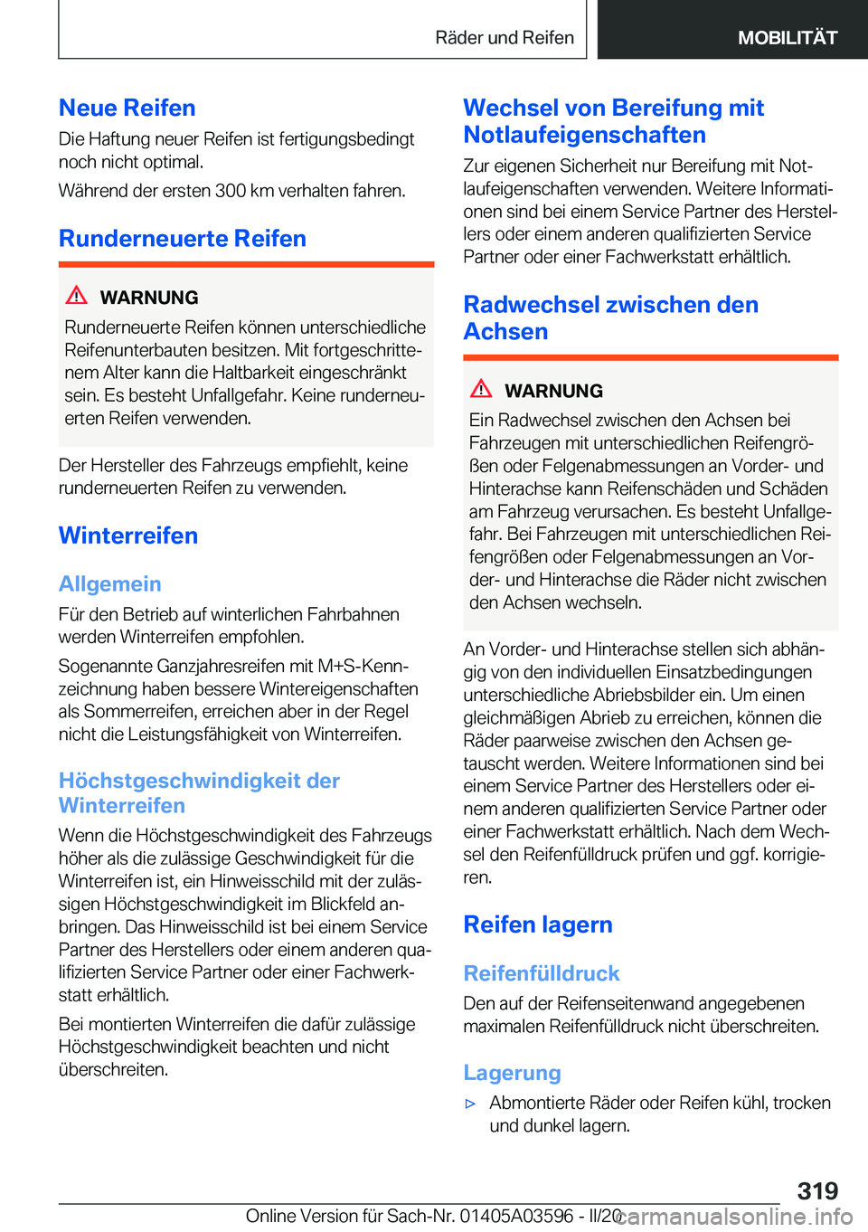 BMW X4 2020  Betriebsanleitungen (in German) �N�e�u�e��R�e�i�f�e�n
�D�i�e��H�a�f�t�u�n�g��n�e�u�e�r��R�e�i�f�e�n��i�s�t��f�e�r�t�i�g�u�n�g�s�b�e�d�i�n�g�t �n�o�c�h��n�i�c�h�t��o�p�t�i�m�a�l�.
�W�