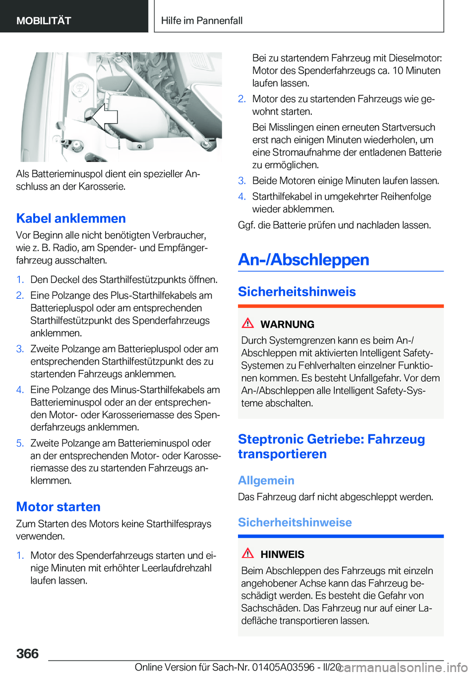 BMW X4 2020  Betriebsanleitungen (in German) �A�l�s��B�a�t�t�e�r�i�e�m�i�n�u�s�p�o�l��d�i�e�n�t��e�i�n��s�p�e�z�i�e�l�l�e�r��A�nj�s�c�h�l�u�s�s��a�n��d�e�r��K�a�r�o�s�s�e�r�i�e�.
�K�a�b�e�l��a�n�k�l�e�m�m�e�n �V�o�r��B�e�g�i�n�n��a�l