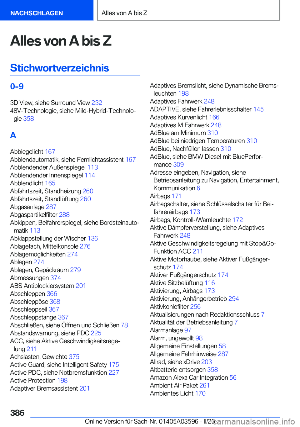 BMW X4 2020  Betriebsanleitungen (in German) �A�l�l�e�s��v�o�n��A��b�i�s��Z
�S�t�i�c�h�w�o�r�t�v�e�r�z�e�i�c�h�n�i�s�0�-�9 �3�D��V�i�e�w�,��s�i�e�h�e��S�u�r�r�o�u�n�d��V�i�e�w� �2�3�2�
�4�8�V�-�T�e�c�h�n�o�l�o�g�i�e�,��s�i�e�h�e��M�i