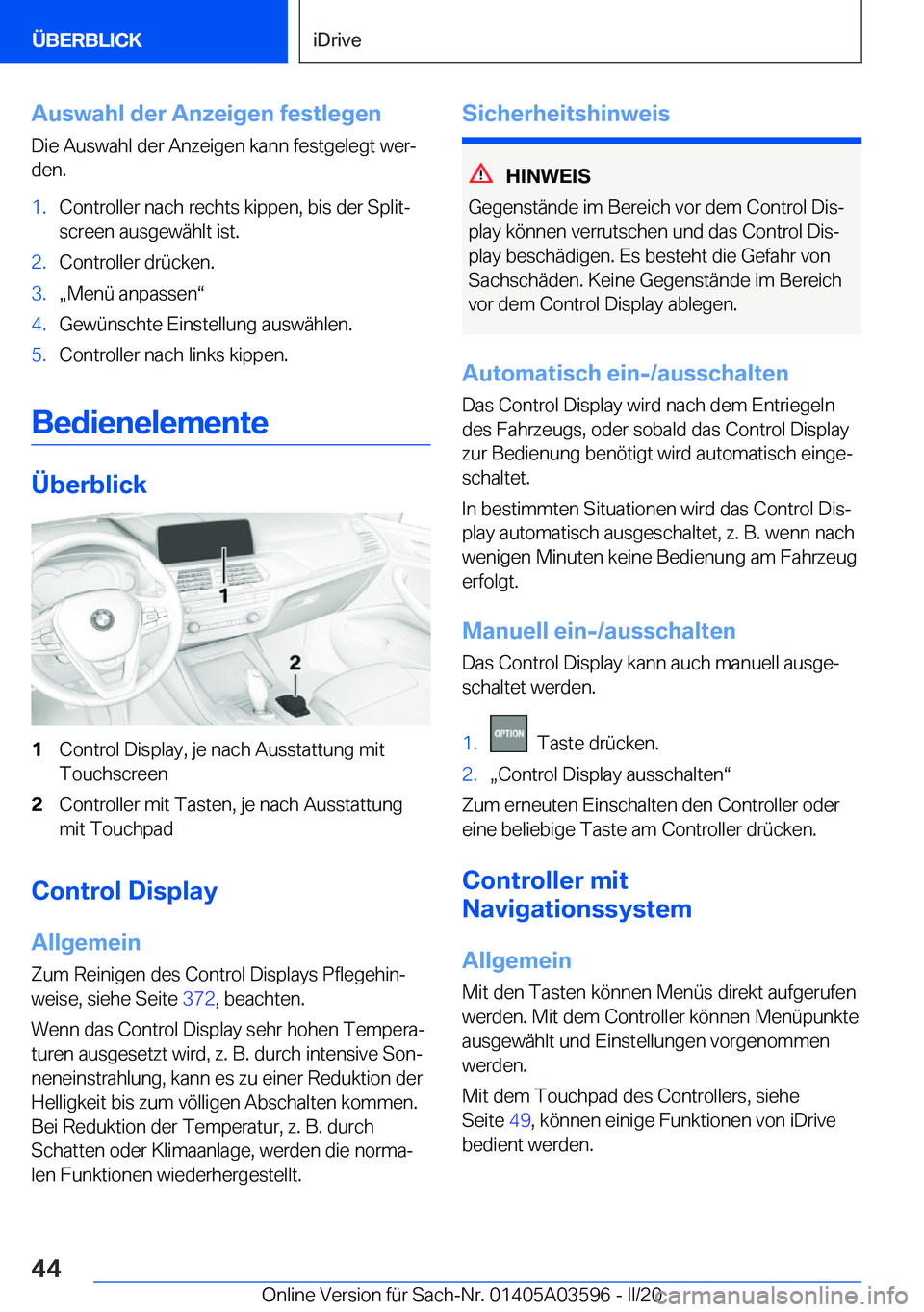 BMW X4 2020  Betriebsanleitungen (in German) �A�u�s�w�a�h�l��d�e�r��A�n�z�e�i�g�e�n��f�e�s�t�l�e�g�e�n�D�i�e��A�u�s�w�a�h�l��d�e�r��A�n�z�e�i�g�e�n��k�a�n�n��f�e�s�t�g�e�l�e�g�t��w�e�rj
�d�e�n�.�1�.�C�o�n�t�r�o�l�l�e�r��n�a�c�h��r�e�