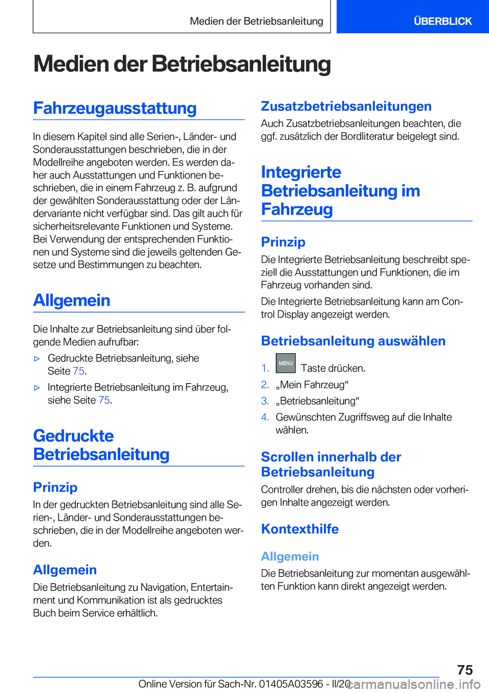 BMW X4 2020  Betriebsanleitungen (in German) �M�e�d�i�e�n��d�e�r��B�e�t�r�i�e�b�s�a�n�l�e�i�t�u�n�g�F�a�h�r�z�e�u�g�a�u�s�s�t�a�t�t�u�n�g
�I�n��d�i�e�s�e�m��K�a�p�i�t�e�l��s�i�n�d��a�l�l�e��S�e�r�i�e�n�-�,��L�