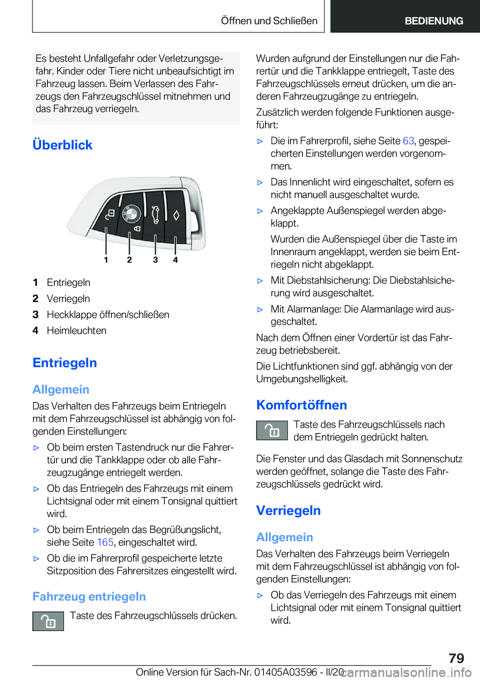 BMW X4 2020  Betriebsanleitungen (in German) �E�s��b�e�s�t�e�h�t��U�n�f�a�l�l�g�e�f�a�h�r��o�d�e�r��V�e�r�l�e�t�z�u�n�g�s�g�ej
�f�a�h�r�.��K�i�n�d�e�r��o�d�e�r��T�i�e�r�e��n�i�c�h�t��u�n�b�e�a�u�f�s�i�c�h�t�i�g�t��i�m �F�a�h�r�z�e�u�g