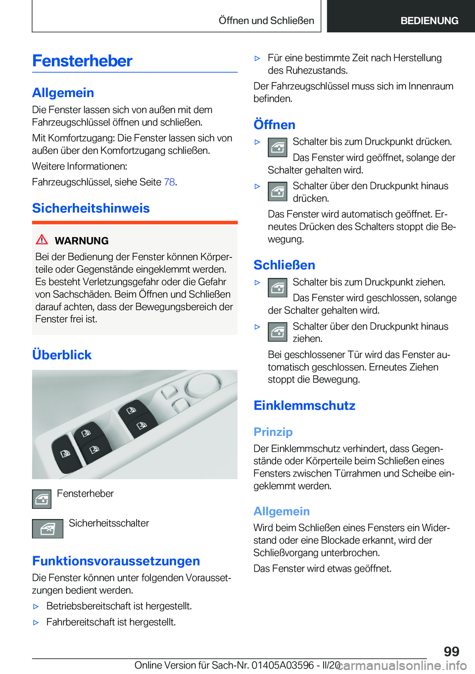 BMW X4 2020  Betriebsanleitungen (in German) �F�e�n�s�t�e�r�h�e�b�e�r
�A�l�l�g�e�m�e�i�n�D�i�e��F�e�n�s�t�e�r��l�a�s�s�e�n��s�i�c�h��v�o�n��a�u�