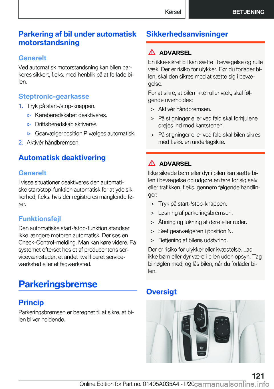 BMW X4 2020  InstruktionsbØger (in Danish) �P�a�r�k�e�r�i�n�g��a�f��b�i�l��u�n�d�e�r��a�u�t�o�m�a�t�i�s�k
�m�o�t�o�r�s�t�a�n�d�s�n�i�n�g
�G�e�n�e�r�e�l�t
�V�e�d��a�u�t�o�m�a�t�i�s�k��m�o�t�o�r�s�t�a�n�d�s�n�i�n�g��k�a�n��b�i�l�e�n��p�