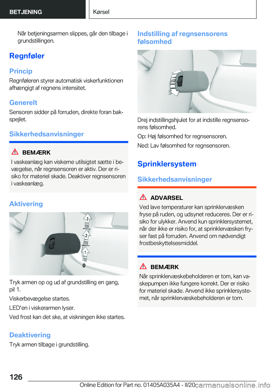BMW X4 2020  InstruktionsbØger (in Danish) �N�å�r��b�e�t�j�e�n�i�n�g�s�a�r�m�e�n��s�l�i�p�p�e�s�,��g�å�r��d�e�n��t�i�l�b�a�g�e��i�g�r�u�n�d�s�t�i�l�l�i�n�g�e�n�.
�R�e�g�n�f�