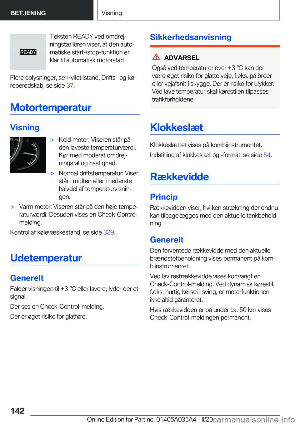 BMW X4 2020  InstruktionsbØger (in Danish) �T�e�k�s�t�e�n��R�E�A�D�Y��v�e�d��o�m�d�r�e�jj
�n�i�n�g�s�t�æ�l�l�e�r�e�n��v�i�s�e�r�,��a�t��d�e�n��a�u�t�oj
�m�a�t�i�s�k�e��s�t�a�r�t�-�/�s�t�o�p�-�f�u�n�k�t�i�o�n��e�r
�k�l�a�r��t�i�l�