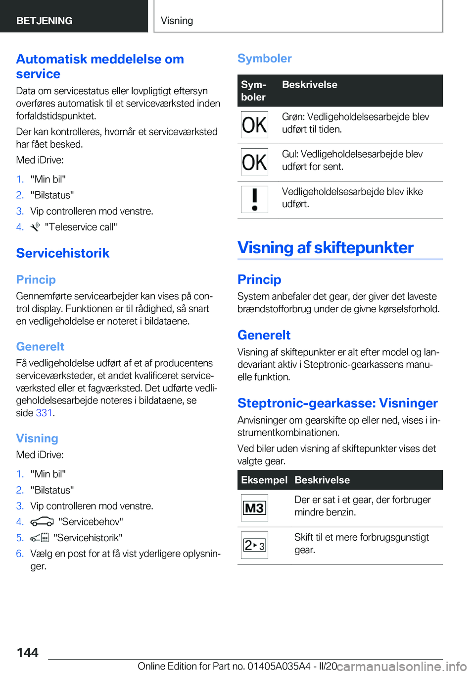 BMW X4 2020  InstruktionsbØger (in Danish) �A�u�t�o�m�a�t�i�s�k��m�e�d�d�e�l�e�l�s�e��o�m
�s�e�r�v�i�c�e
�D�a�t�a��o�m��s�e�r�v�i�c�e�s�t�a�t�u�s��e�l�l�e�r��l�o�v�p�l�i�g�t�i�g�t��e�f�t�e�r�s�y�n
�o�v�e�r�f�