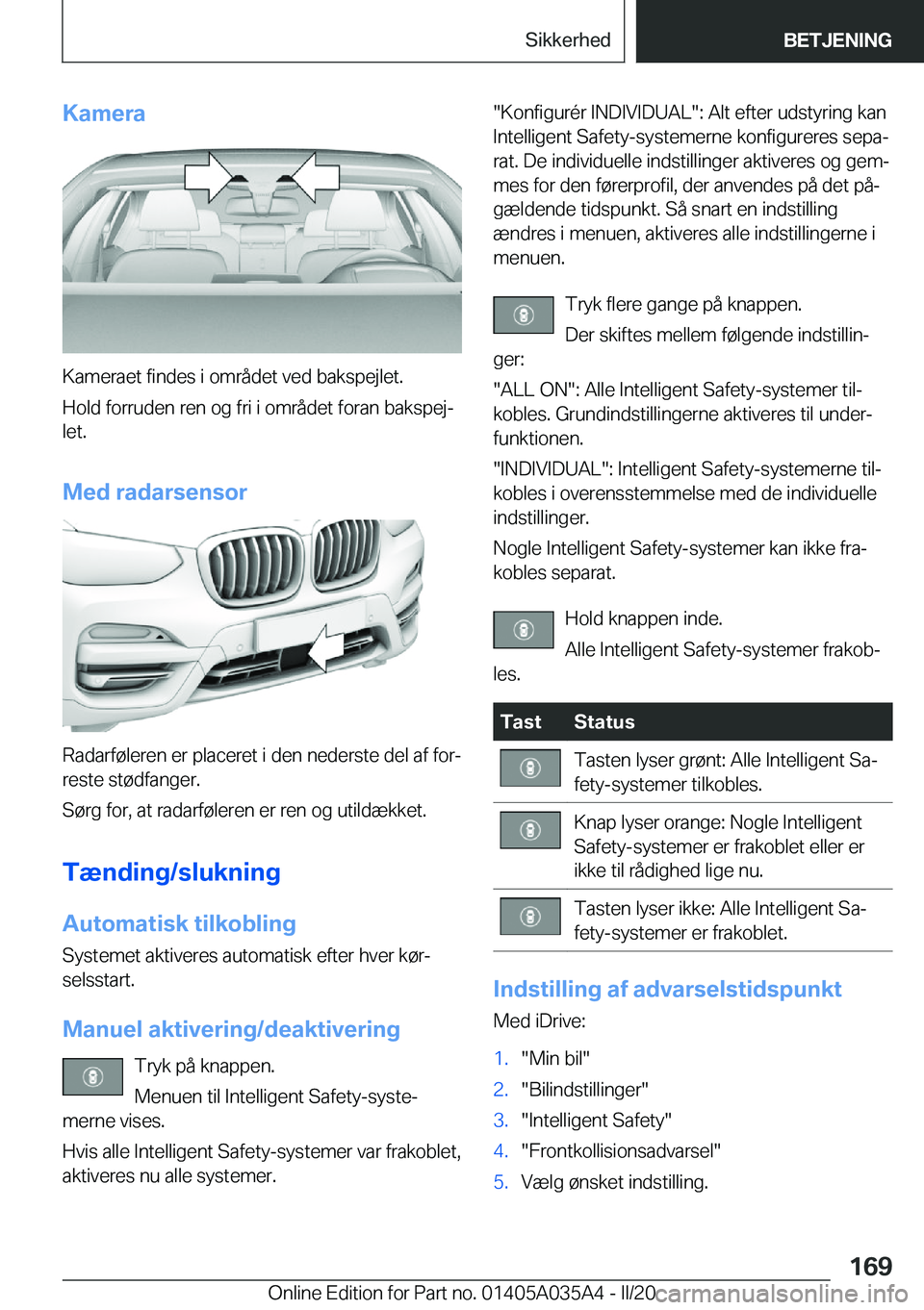 BMW X4 2020  InstruktionsbØger (in Danish) �K�a�m�e�r�a
�K�a�m�e�r�a�e�t��f�i�n�d�e�s��i��o�m�r�å�d�e�t��v�e�d��b�a�k�s�p�e�j�l�e�t�.
�H�o�l�d��f�o�r�r�u�d�e�n��r�e�n��o�g��f�r�i��i��o�m�r�å�d�e�t��f�o�r�a�n��b�a�k�s�p�e�jj �l�