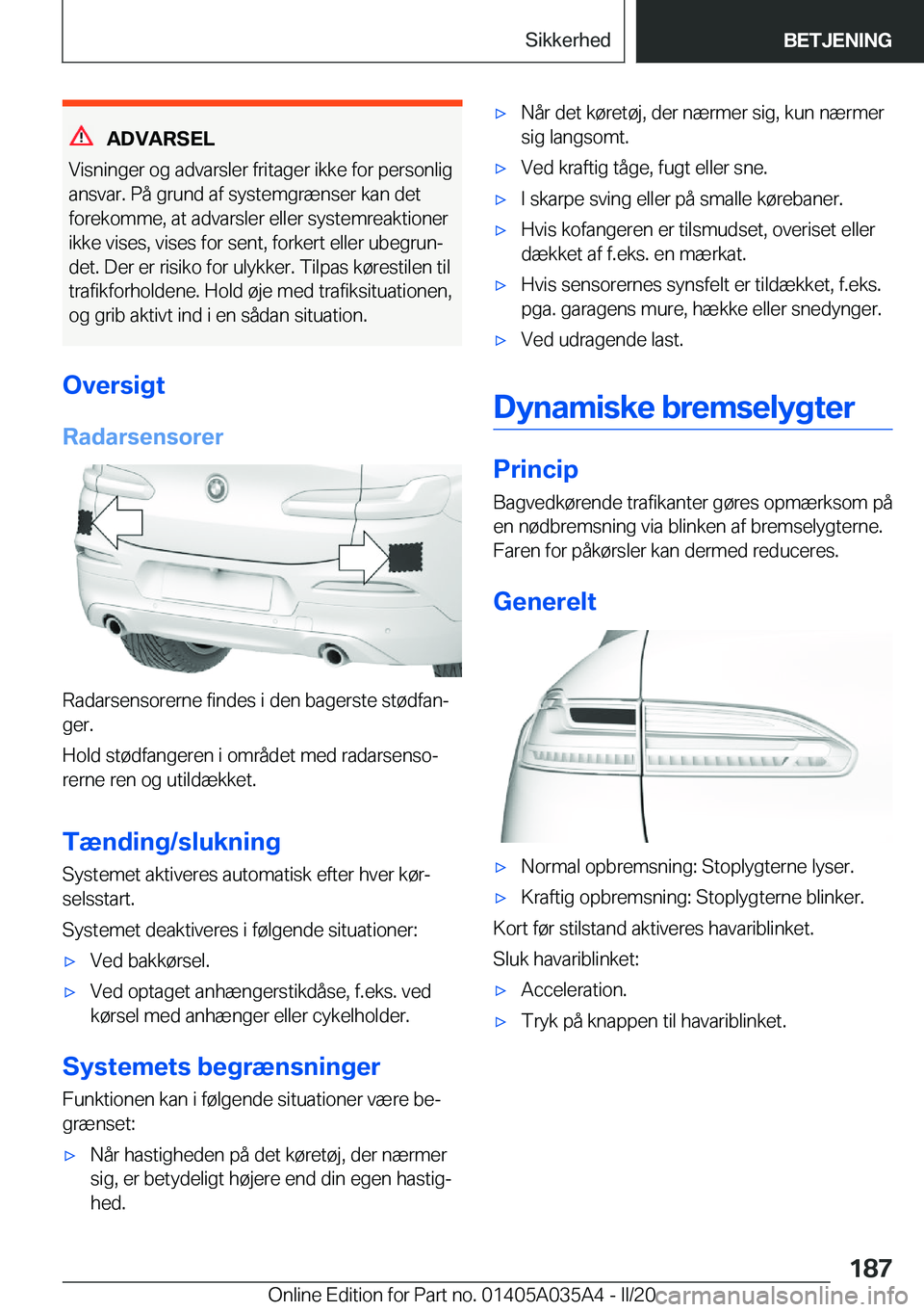 BMW X4 2020  InstruktionsbØger (in Danish) �A�D�V�A�R�S�E�L
�V�i�s�n�i�n�g�e�r��o�g��a�d�v�a�r�s�l�e�r��f�r�i�t�a�g�e�r��i�k�k�e��f�o�r��p�e�r�s�o�n�l�i�g �a�n�s�v�a�r�.��P�å��g�r�u�n�d��a�f��s�y�s�t�e�m�g�r�æ�n�s�e�r��k�a�n��d�e