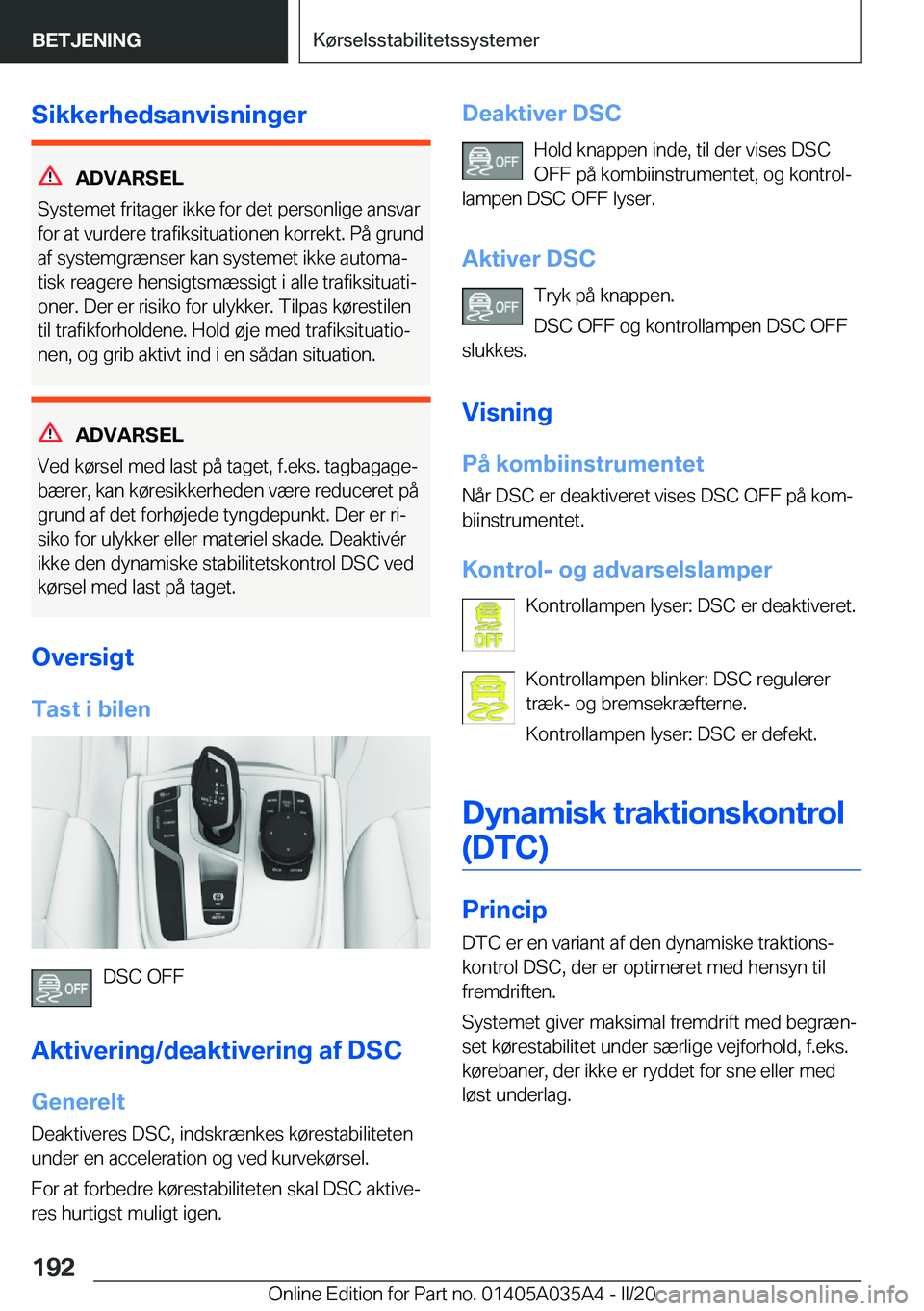 BMW X4 2020  InstruktionsbØger (in Danish) �S�i�k�k�e�r�h�e�d�s�a�n�v�i�s�n�i�n�g�e�r
�A�D�V�A�R�S�E�L
�S�y�s�t�e�m�e�t��f�r�i�t�a�g�e�r��i�k�k�e��f�o�r��d�e�t��p�e�r�s�o�n�l�i�g�e��a�n�s�v�a�r �f�o�r��a�t��v�u�r�d�e�r�e��t�r�a�f�i�k�