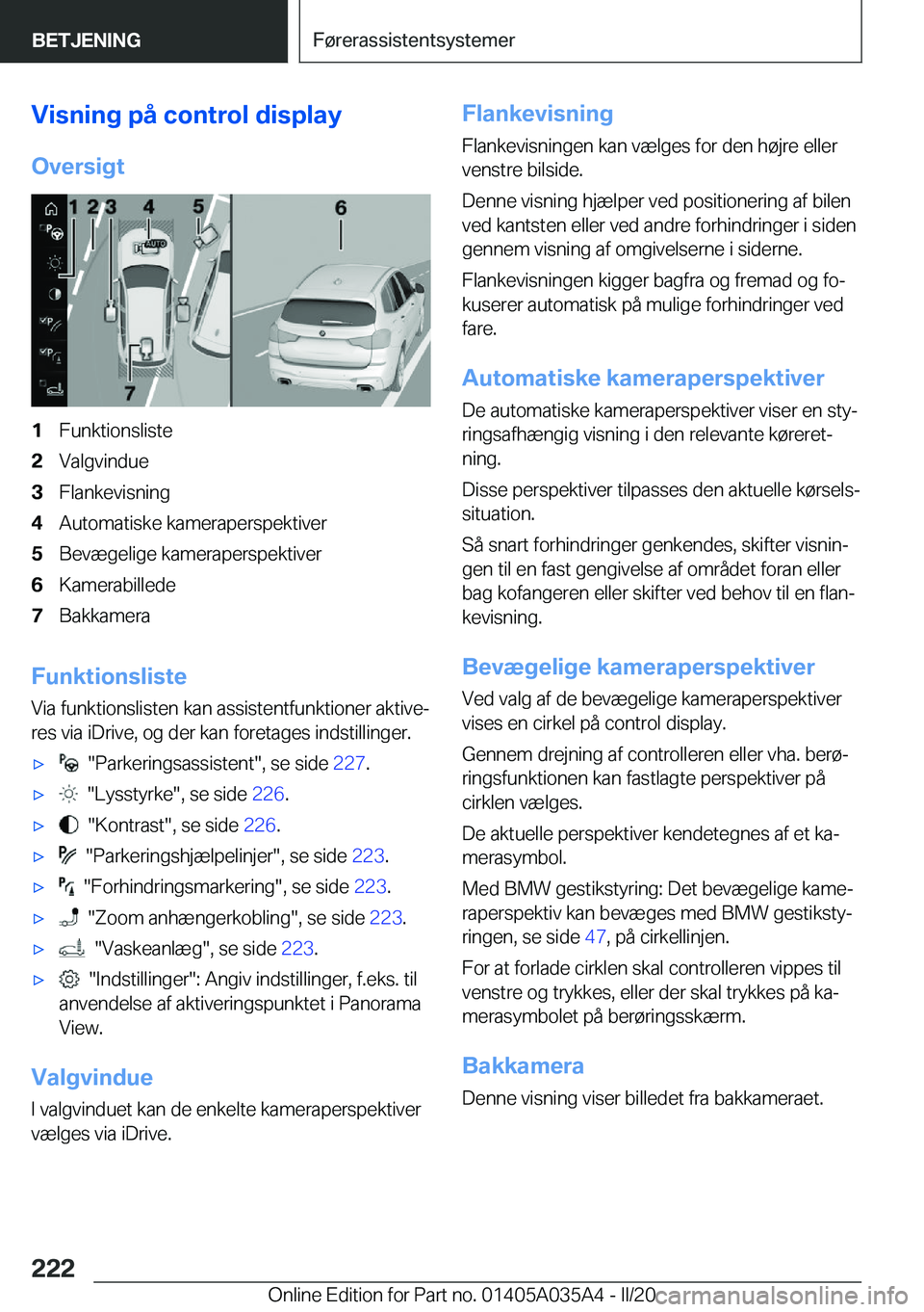 BMW X4 2020  InstruktionsbØger (in Danish) �V�i�s�n�i�n�g��p�å��c�o�n�t�r�o�l��d�i�s�p�l�a�y
�O�v�e�r�s�i�g�t�1�F�u�n�k�t�i�o�n�s�l�i�s�t�e�2�V�a�l�g�v�i�n�d�u�e�3�F�l�a�n�k�e�v�i�s�n�i�n�g�4�A�u�t�o�m�a�t�i�s�k�e��k�a�m�e�r�a�p�e�r�s�p�e