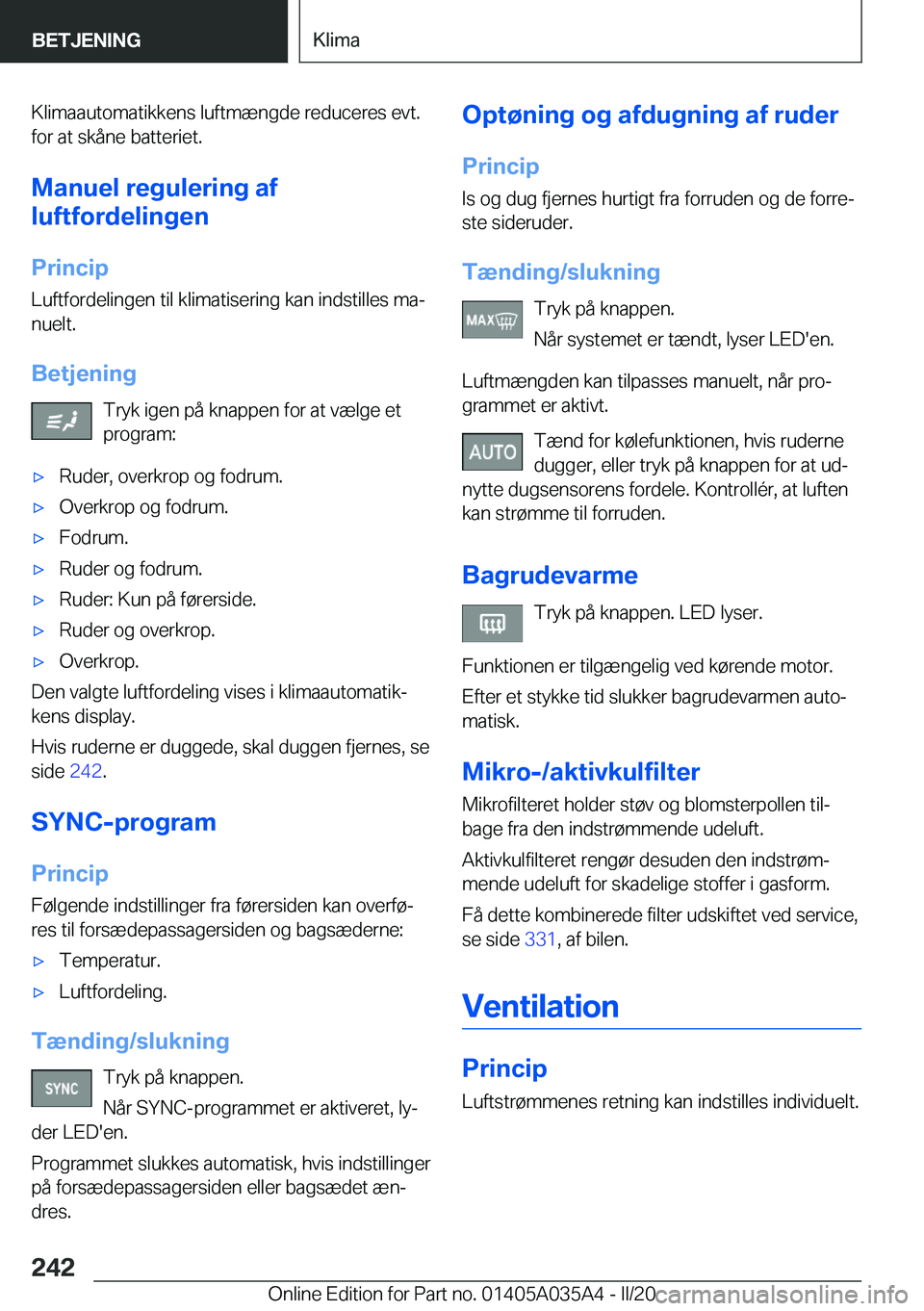 BMW X4 2020  InstruktionsbØger (in Danish) �K�l�i�m�a�a�u�t�o�m�a�t�i�k�k�e�n�s��l�u�f�t�m�æ�n�g�d�e��r�e�d�u�c�e�r�e�s��e�v�t�.�f�o�r��a�t��s�k�å�n�e��b�a�t�t�e�r�i�e�t�.
�M�a�n�u�e�l��r�e�g�u�l�e�r�i�n�g��a�f
�l�u�f�t�f�o�r�d�e�l�i