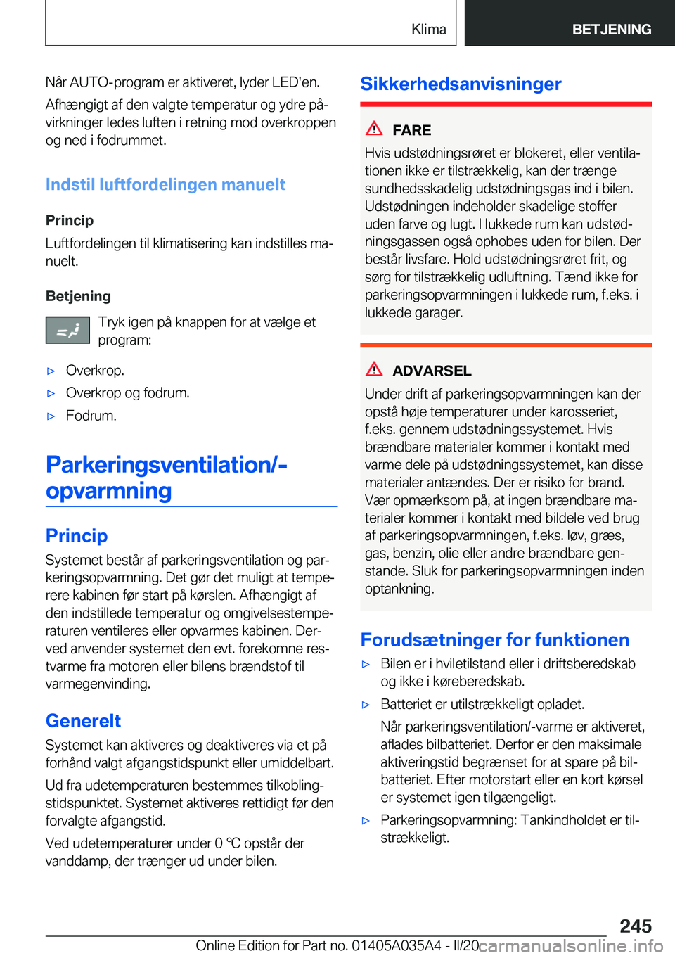 BMW X4 2020  InstruktionsbØger (in Danish) �N�å�r��A�U�T�O�-�p�r�o�g�r�a�m��e�r��a�k�t�i�v�e�r�e�t�,��l�y�d�e�r��L�E�D�'�e�n�.
�A�f�h�æ�n�g�i�g�t��a�f��d�e�n��v�a�l�g�t�e��t�e�m�p�e�r�a�t�u�r��o�g��y�d�r�e��p�åj
�v�i�r�k�n�
