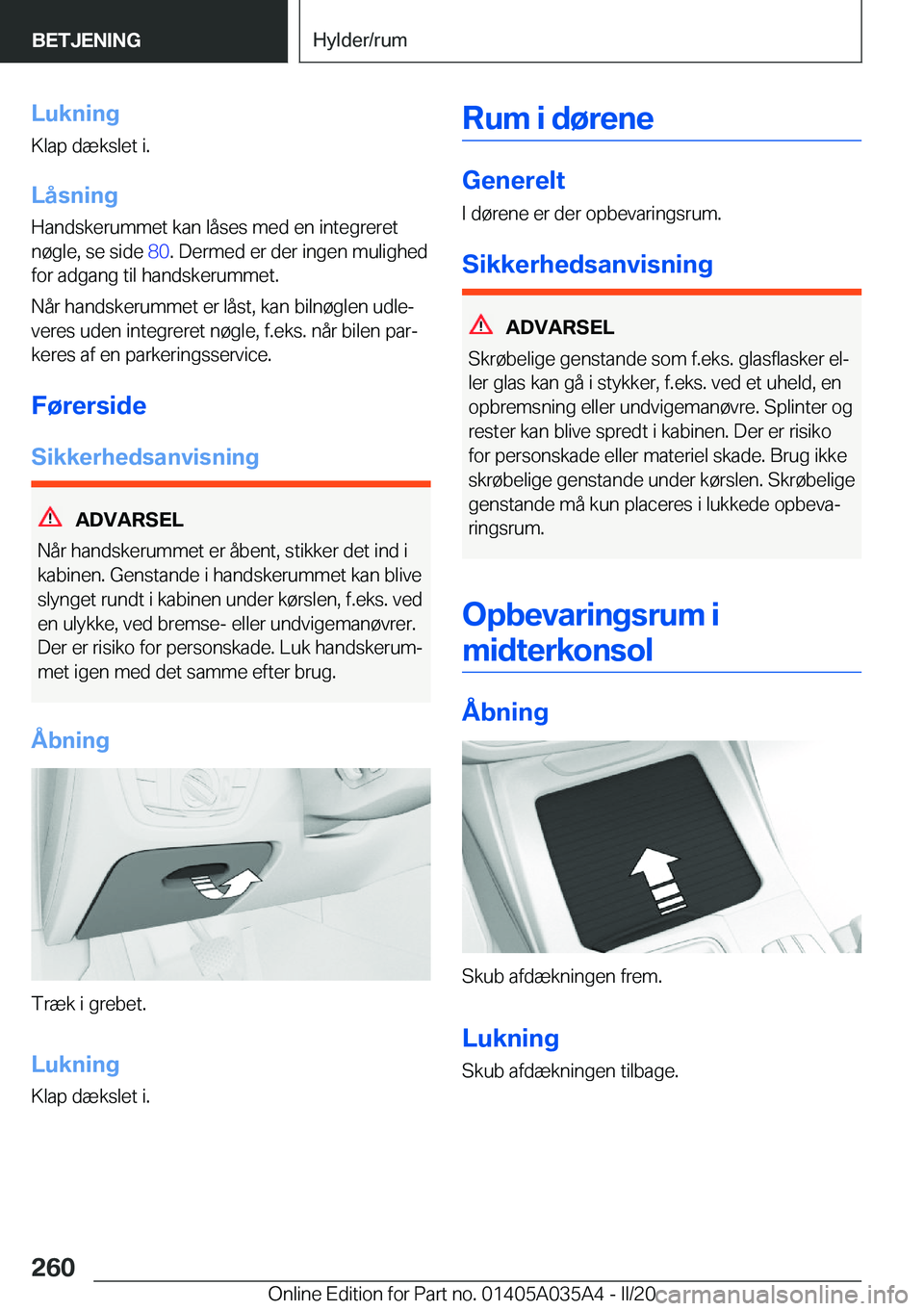 BMW X4 2020  InstruktionsbØger (in Danish) �L�u�k�n�i�n�g
�K�l�a�p��d�æ�k�s�l�e�t��i�.
�L�å�s�n�i�n�g
�H�a�n�d�s�k�e�r�u�m�m�e�t��k�a�n��l�å�s�e�s��m�e�d��e�n��i�n�t�e�g�r�e�r�e�t �n�