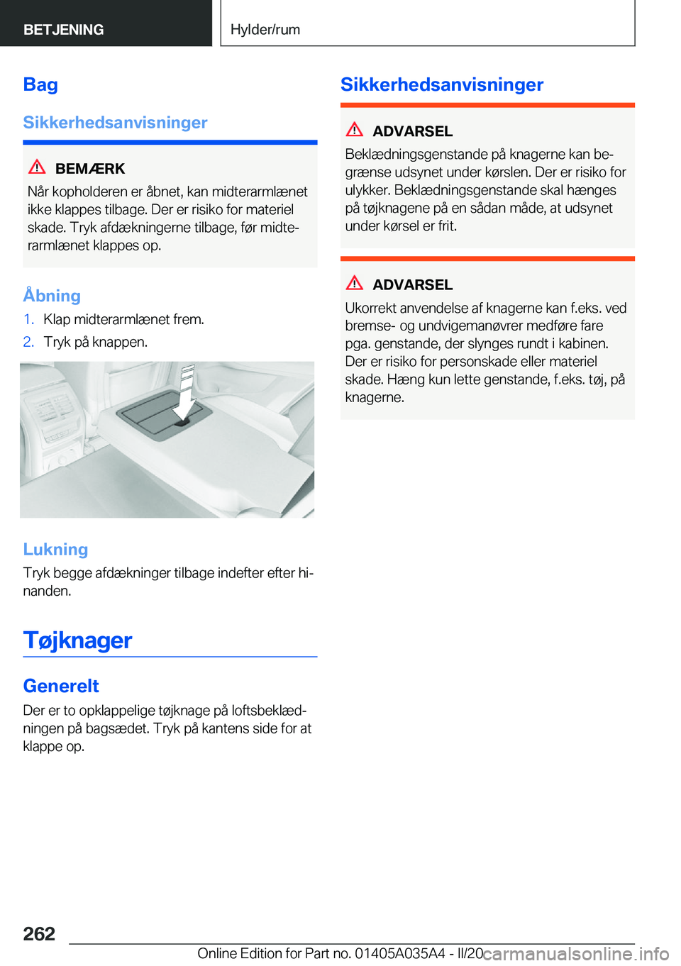 BMW X4 2020  InstruktionsbØger (in Danish) �B�a�g�S�i�k�k�e�r�h�e�d�s�a�n�v�i�s�n�i�n�g�e�r
�B�E�M�Æ�R�K
�N�å�r��k�o�p�h�o�l�d�e�r�e�n��e�r��å�b�n�e�t�,��k�a�n��m�i�d�t�e�r�a�r�m�l�æ�n�e�t �i�k�k�e��k�l�a�p�p�e�s��t�i�l�b�a�g�e�.��