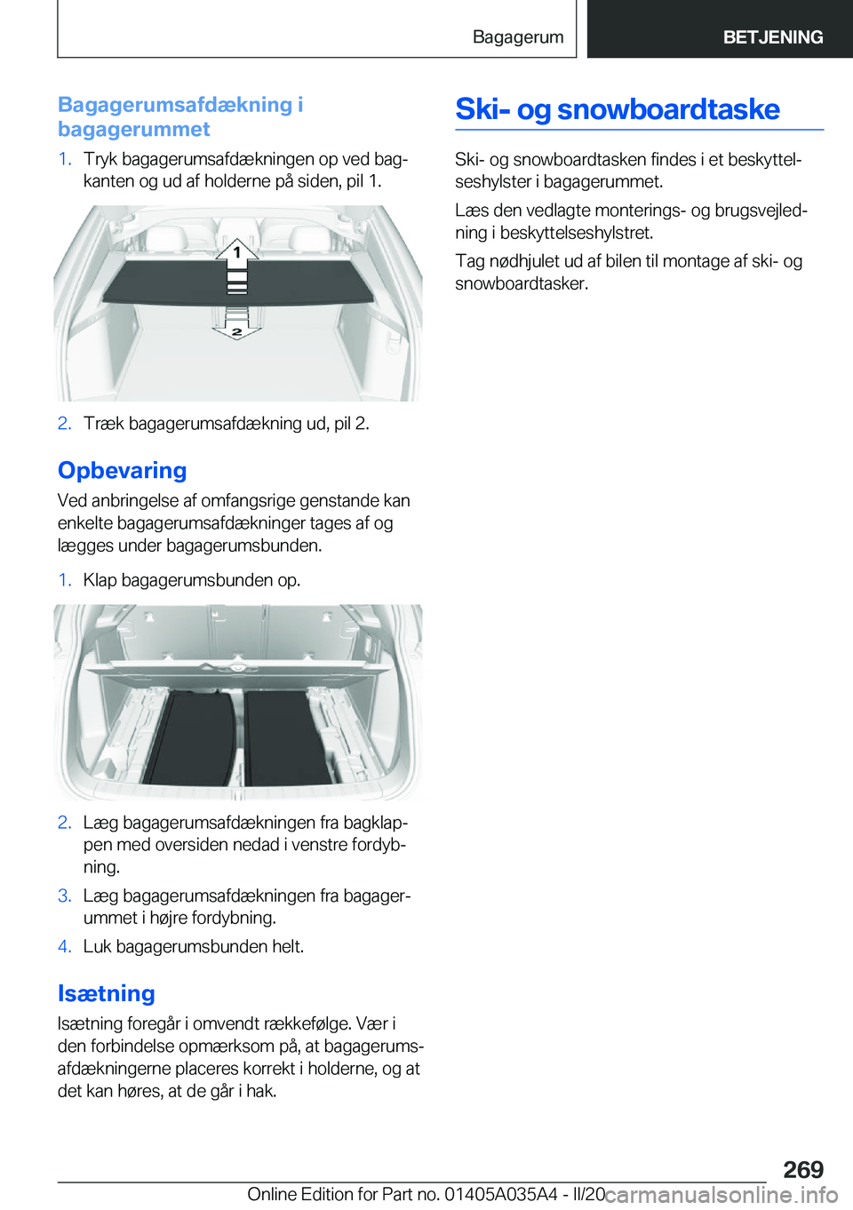 BMW X4 2020  InstruktionsbØger (in Danish) �B�a�g�a�g�e�r�u�m�s�a�f�d�æ�k�n�i�n�g��i
�b�a�g�a�g�e�r�u�m�m�e�t�1�.�T�r�y�k��b�a�g�a�g�e�r�u�m�s�a�f�d�æ�k�n�i�n�g�e�n��o�p��v�e�d��b�a�gj
�k�a�n�t�e�n��o�g��u�d��a�f��h�o�l�d�e�r�n�e�