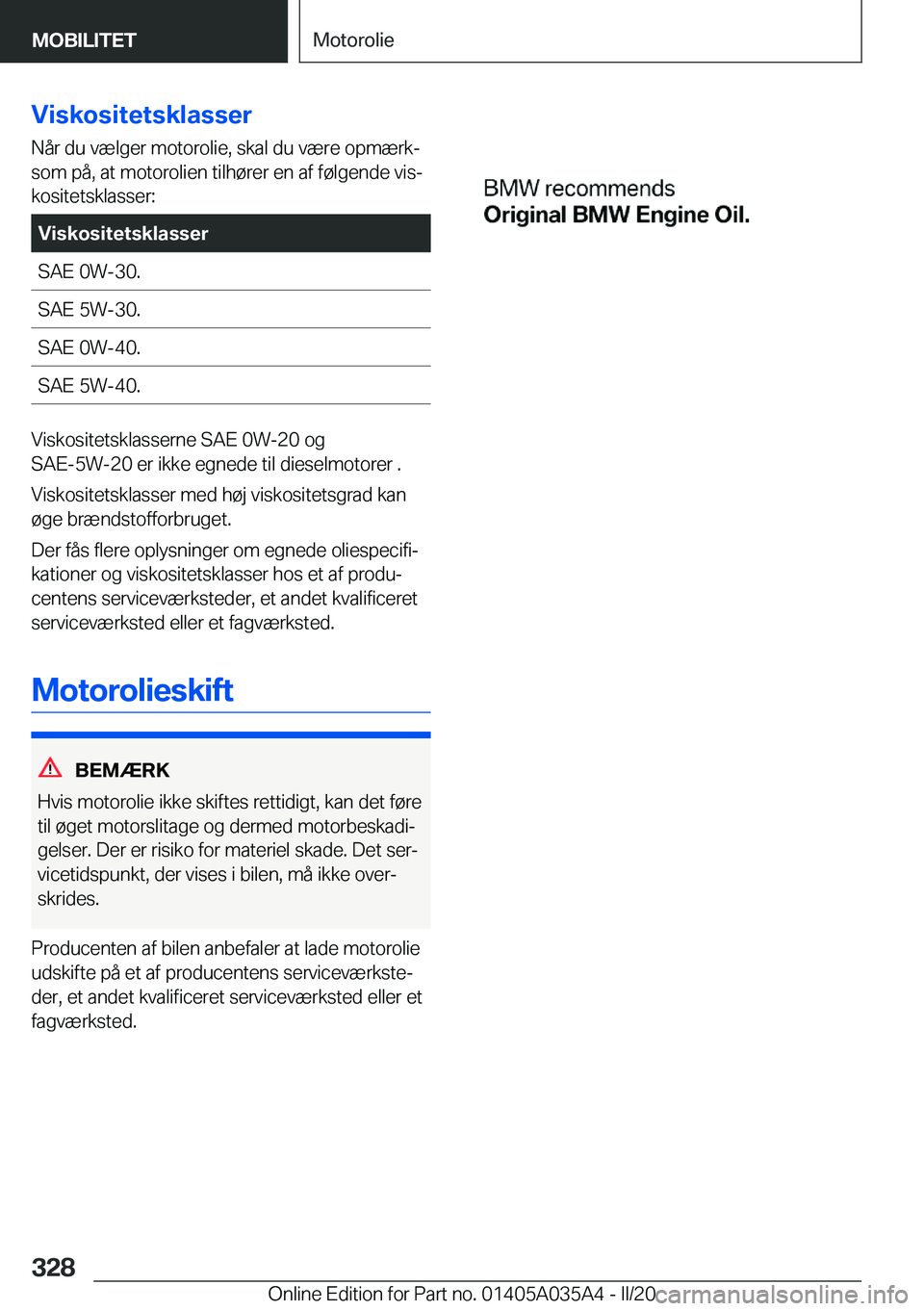 BMW X4 2020  InstruktionsbØger (in Danish) �V�i�s�k�o�s�i�t�e�t�s�k�l�a�s�s�e�r�N�å�r��d�u��v�æ�l�g�e�r��m�o�t�o�r�o�l�i�e�,��s�k�a�l��d�u��v�æ�r�e��o�p�m�æ�r�kj
�s�o�m��p�å�,��a�t��m�o�t�o�r�o�l�i�e�n��t�i�l�h�