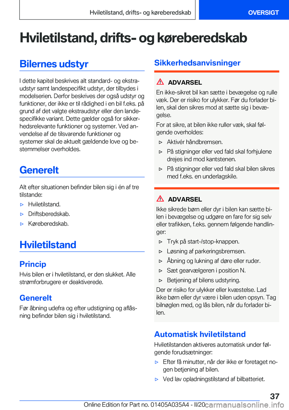 BMW X4 2020  InstruktionsbØger (in Danish) �H�v�i�l�e�t�i�l�s�t�a�n�d�,��d�r�i�f�t�s�-��o�g��k�