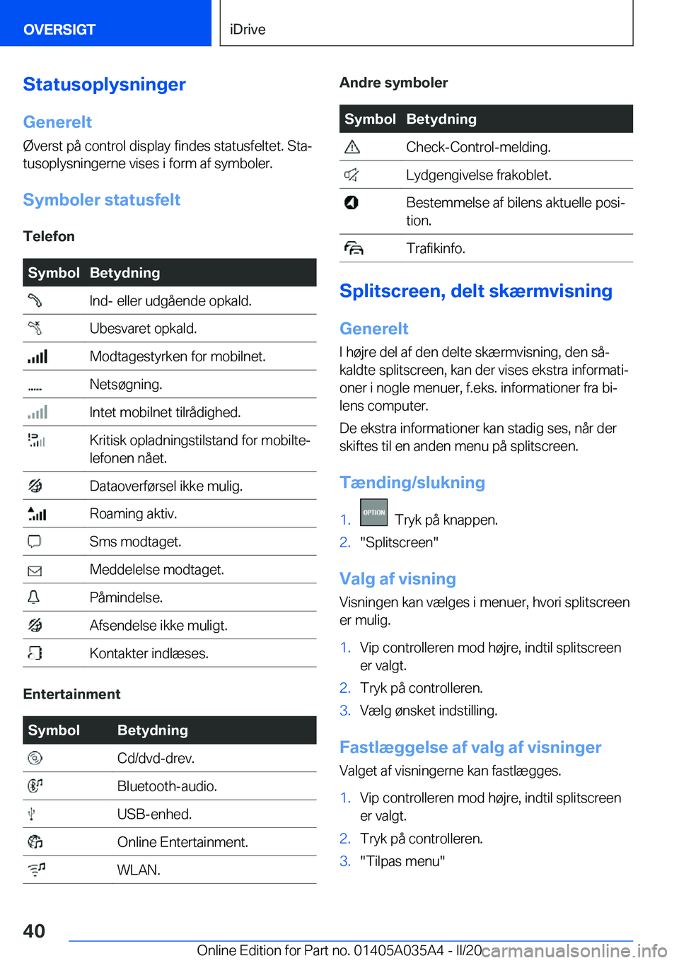BMW X4 2020  InstruktionsbØger (in Danish) �S�t�a�t�u�s�o�p�l�y�s�n�i�n�g�e�r�G�e�n�e�r�e�l�t
�