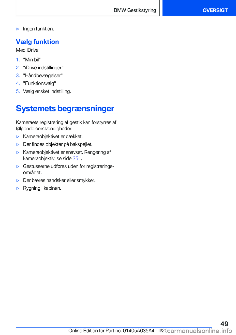 BMW X4 2020  InstruktionsbØger (in Danish) 'x�I�n�g�e�n��f�u�n�k�t�i�o�n�.
�V�æ�l�g��f�u�n�k�t�i�o�n�M�e�d��i�D�r�i�v�e�:
�1�.��M�i�n��b�i�l��2�.��i�D�r�i�v�e��i�n�d�s�t�i�l�l�i�n�g�e�r��3�.��H�å�n�d�b�e�v�æ�g�e�l�s�e�r��4�.�