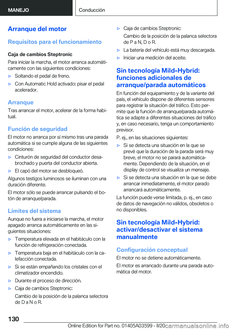 BMW X4 2020  Manuales de Empleo (in Spanish) �A�r�r�a�n�q�u�e��d�e�l��m�o�t�o�r
�R�e�q�u�i�s�i�t�o�s��p�a�r�a��e�l��f�u�n�c�i�o�n�a�m�i�e�n�t�o
�C�a�j�a��d�e��c�a�m�b�i�o�s��S�t�e�p�t�r�o�n�i�c
�P�a�r�a��i�n�i�c�i�a�r��l�a��m�a�r�c�h�