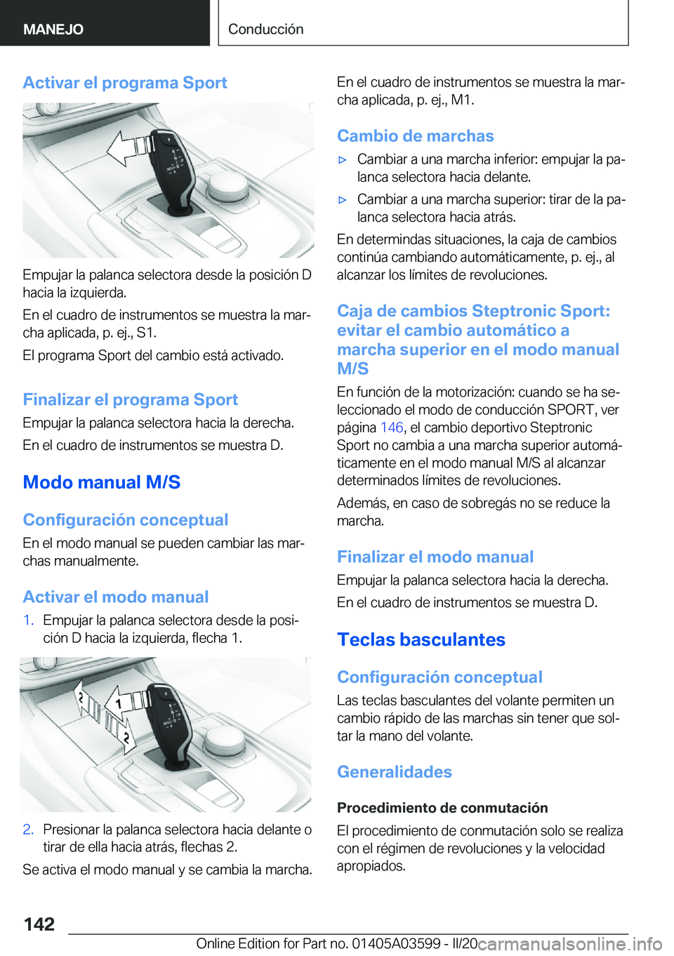 BMW X4 2020  Manuales de Empleo (in Spanish) �A�c�t�i�v�a�r��e�l��p�r�o�g�r�a�m�a��S�p�o�r�t
�E�m�p�u�j�a�r��l�a��p�a�l�a�n�c�a��s�e�l�e�c�t�o�r�a��d�e�s�d�e��l�a��p�o�s�i�c�i�