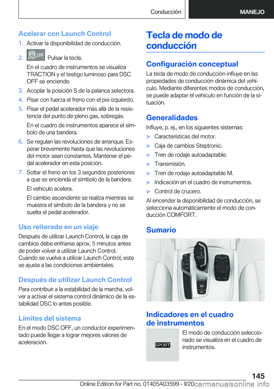 BMW X4 2020  Manuales de Empleo (in Spanish) �A�c�e�l�e�r�a�r��c�o�n��L�a�u�n�c�h��C�o�n�t�r�o�l�1�.�A�c�t�i�v�a�r��l�a��d�i�s�p�o�n�i�b�i�l�i�d�a�d��d�e��c�o�n�d�u�c�c�i�