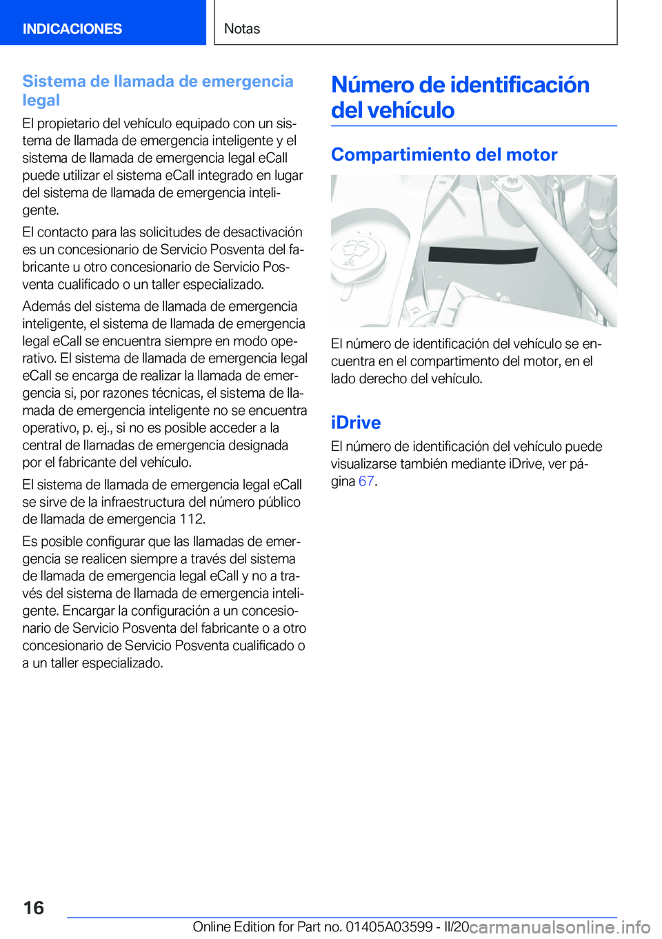 BMW X4 2020  Manuales de Empleo (in Spanish) �S�i�s�t�e�m�a��d�e��l�l�a�m�a�d�a��d�e��e�m�e�r�g�e�n�c�i�a
�l�e�g�a�l
�E�l��p�r�o�p�i�e�t�a�r�i�o��d�e�l��v�e�h�