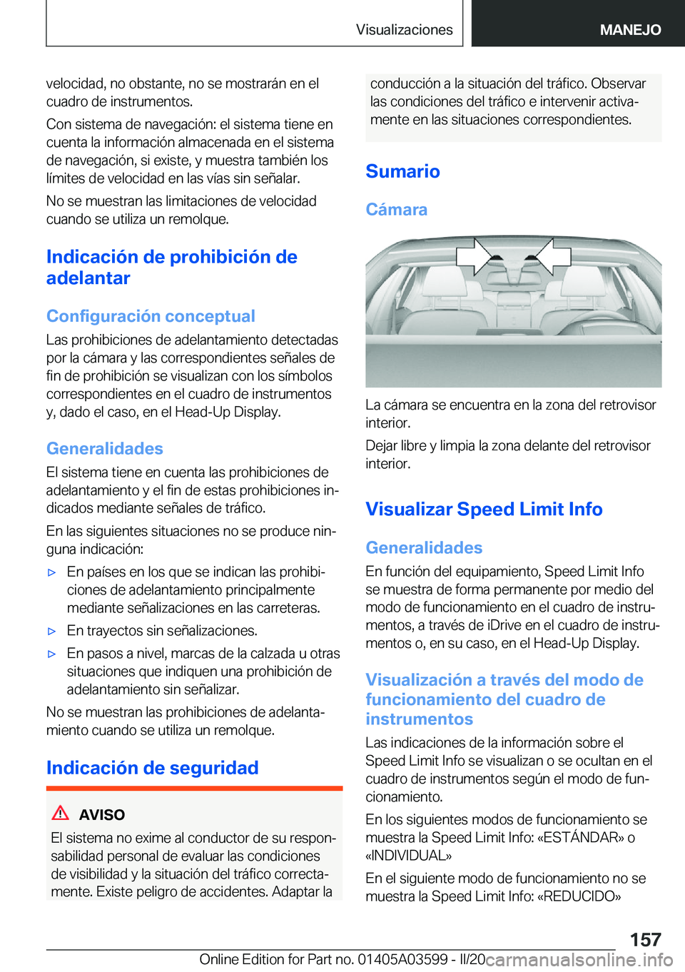 BMW X4 2020  Manuales de Empleo (in Spanish) �v�e�l�o�c�i�d�a�d�,��n�o��o�b�s�t�a�n�t�e�,��n�o��s�e��m�o�s�t�r�a�r�