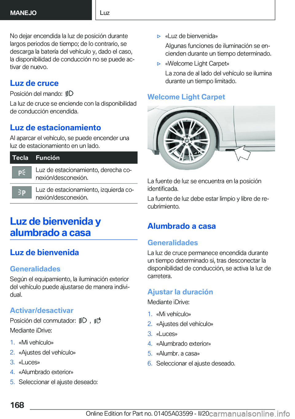 BMW X4 2020  Manuales de Empleo (in Spanish) �N�o��d�e�j�a�r��e�n�c�e�n�d�i�d�a��l�a��l�u�z��d�e��p�o�s�i�c�i�