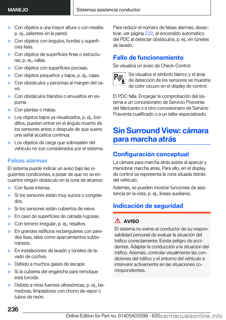 BMW X4 2020  Manuales de Empleo (in Spanish) x�C�o�n��o�b�j�e�t�o�s��a��u�n�a��m�a�y�o�r��a�l�t�u�r�a��o��c�o�n��r�e�s�a�l�t�e�.
�p�.��e�j�.�,��s�a�l�i�e�n�t�e�s��e�n��l�a��p�a�r�e�d�.x�C�o�n��o�b�j�e�t�o�s��c�o�n��